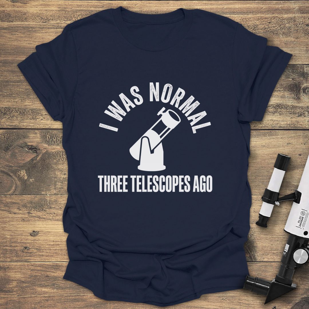 I Was Normal Three Telescopes Ago Dob - Navy T-Shirt