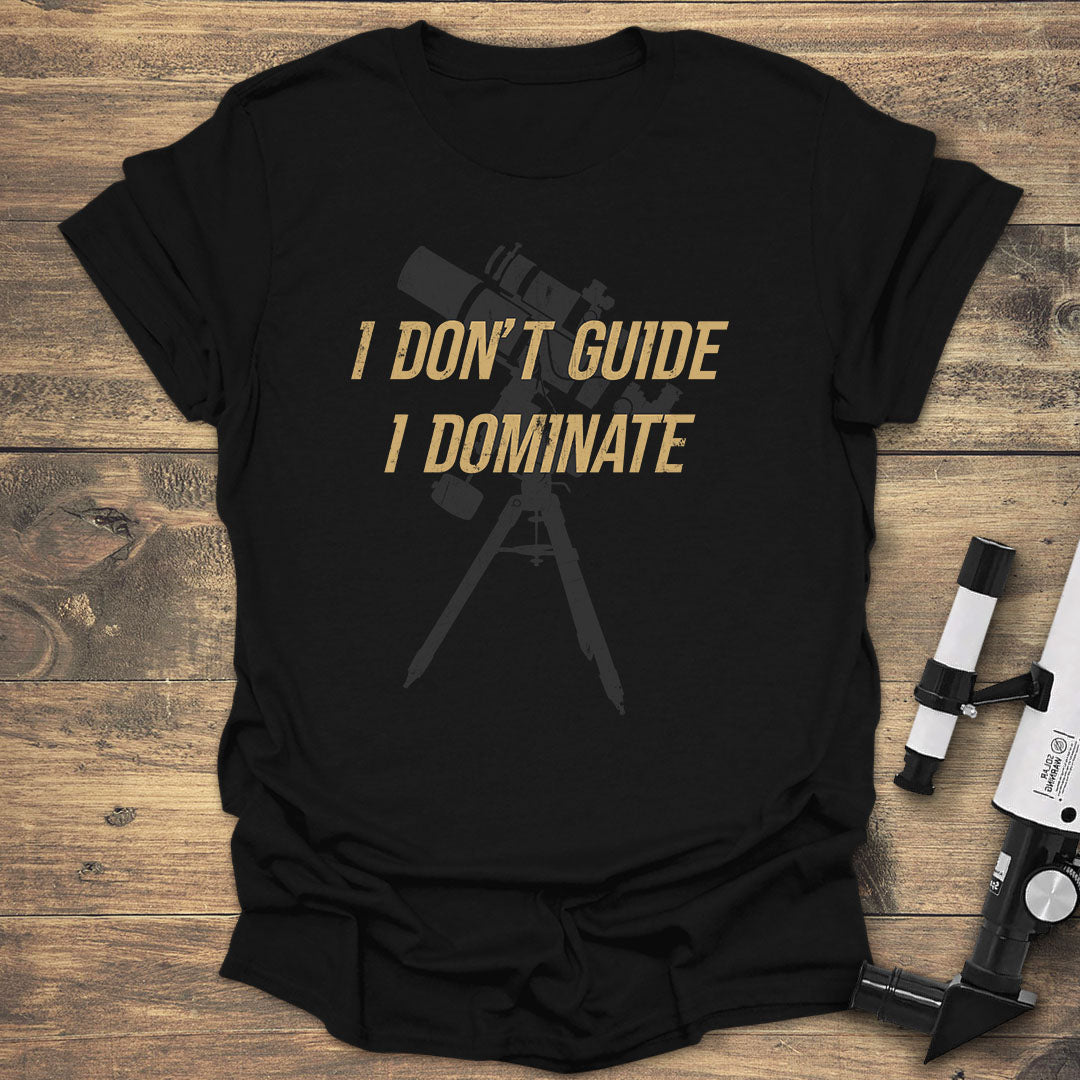 I Don't Guide I Dominate