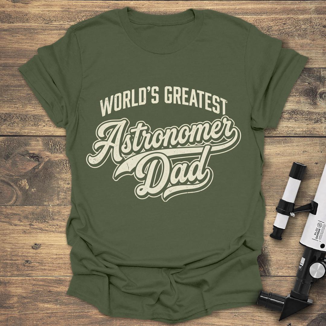 World's Greatest Astronomer Dad Vintage - Military Green T-Shirt
