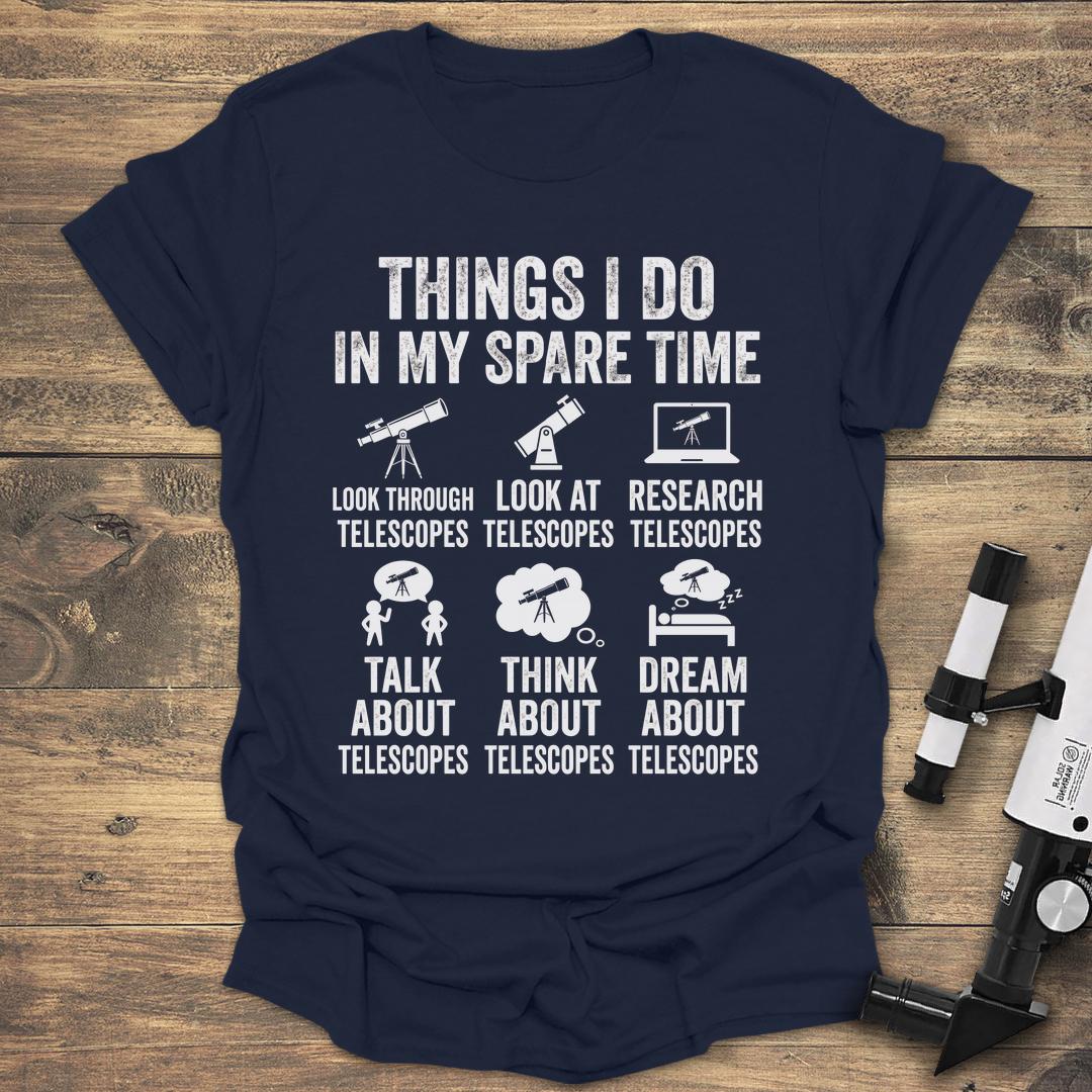 Things I Do In My Spare Time Telescopes - Navy T-Shirt
