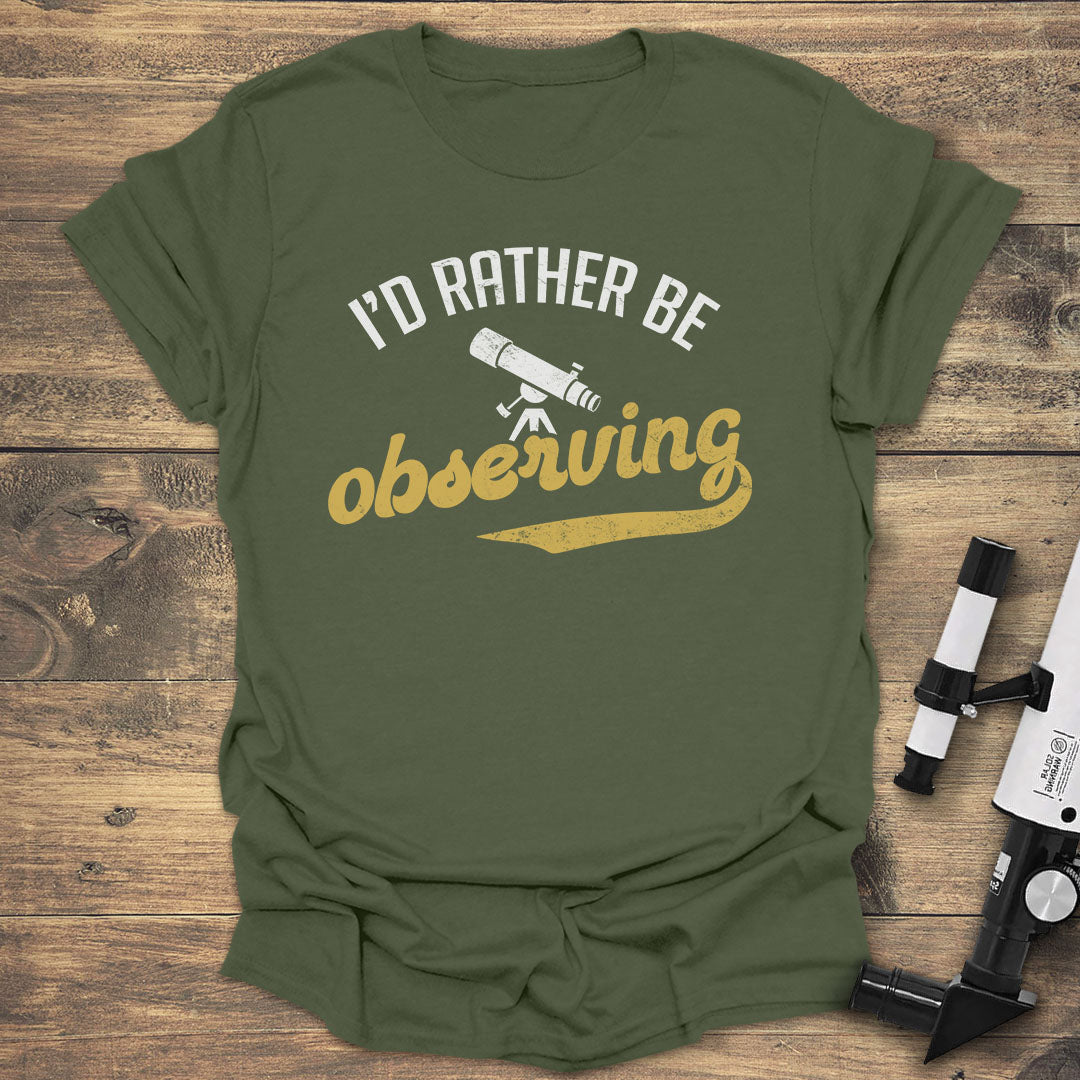 I'd Rather Be Observing