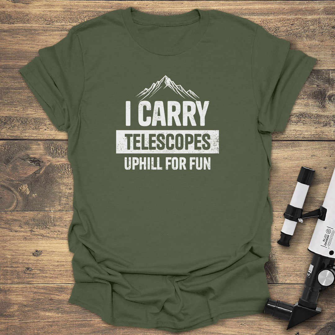 I Carry Telescopes Uphill