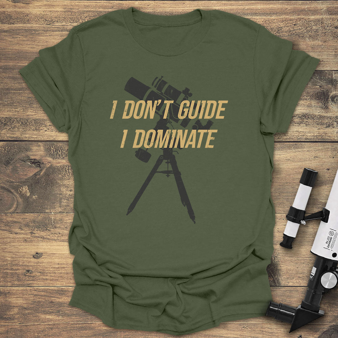 I Don't Guide I Dominate