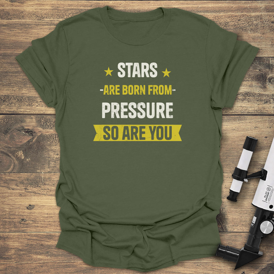 Stars Born Pressure