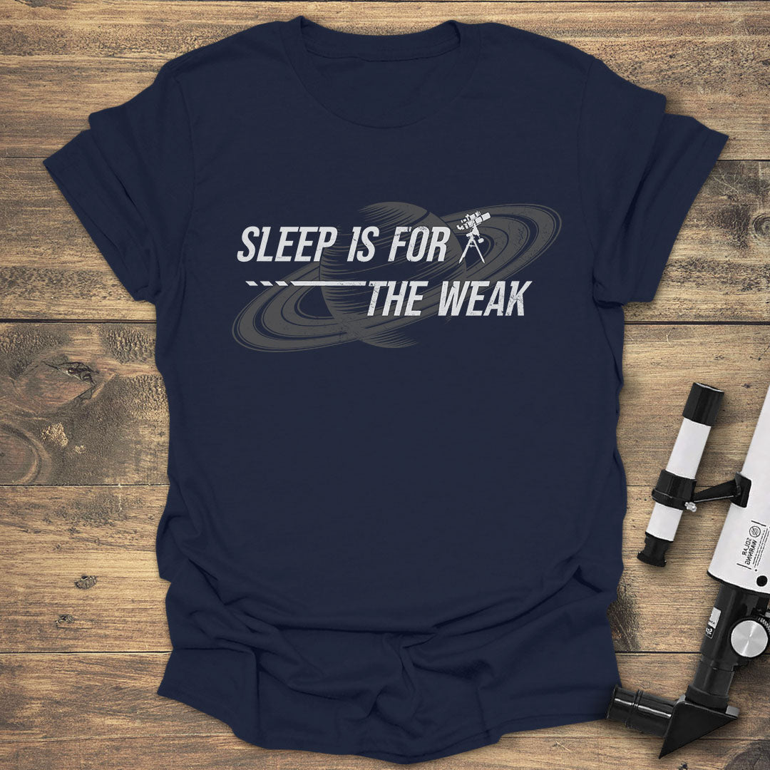 Sleep Is For The Weak