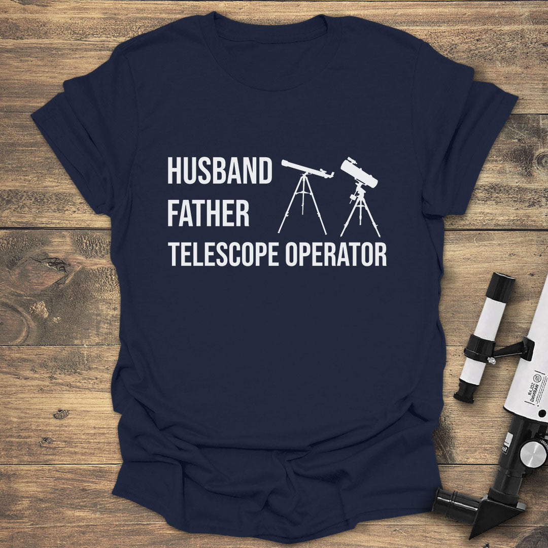 Husband Father Telescope Operator