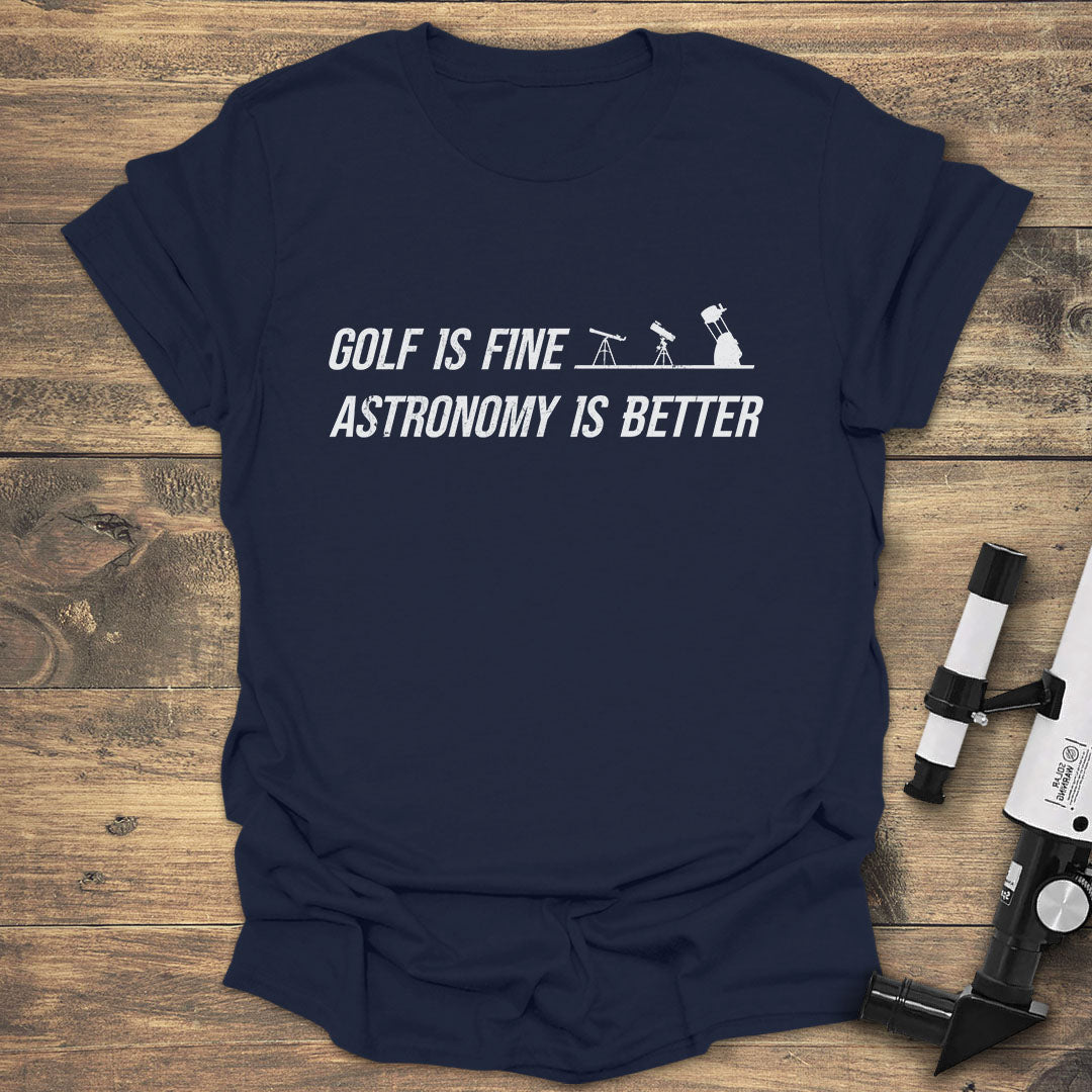 Golf Is Fine, Astronomy Better