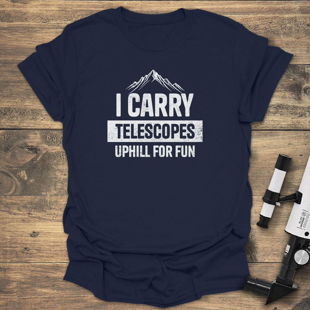 I Carry Telescopes Uphill