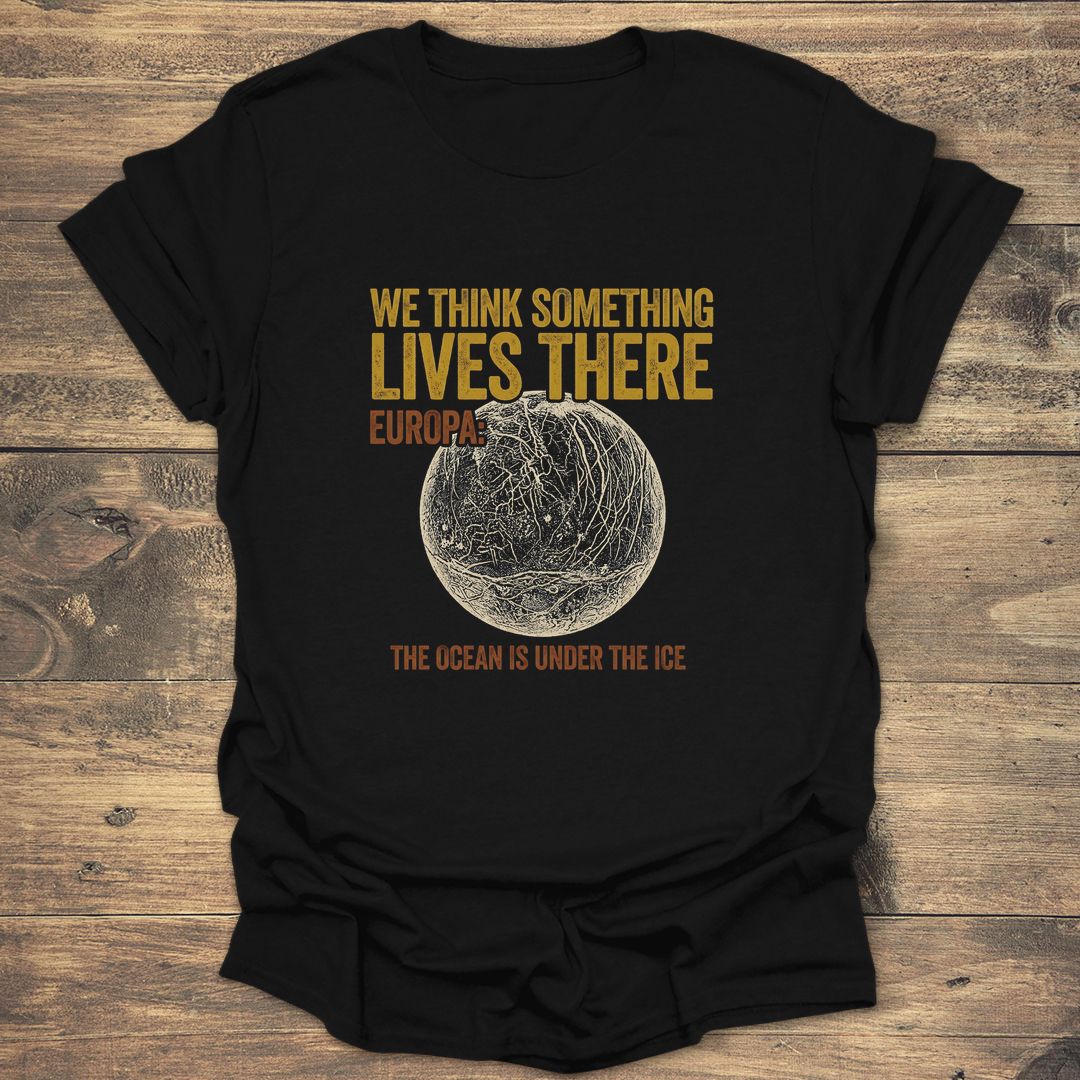 We Think Something Lives There - Black T-Shirt