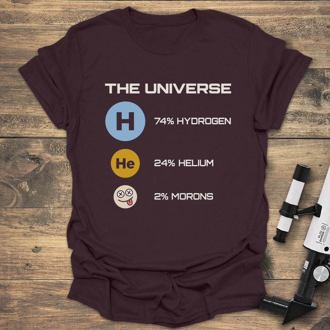 Universe 74% Hydrogen Humor - Dark Chocolate t-shirt