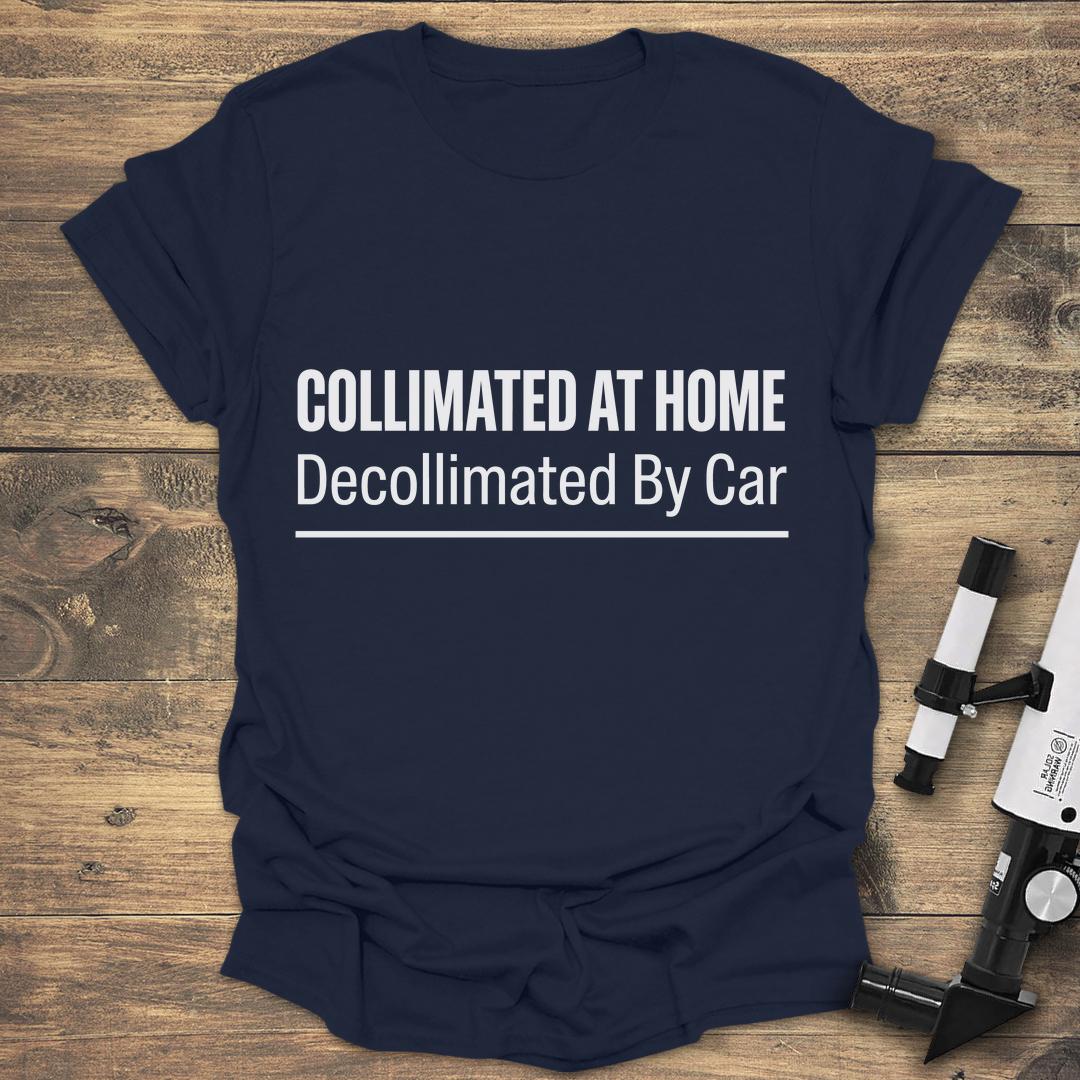Collimated at Home Decollimated by Car - Navy T-Shirt