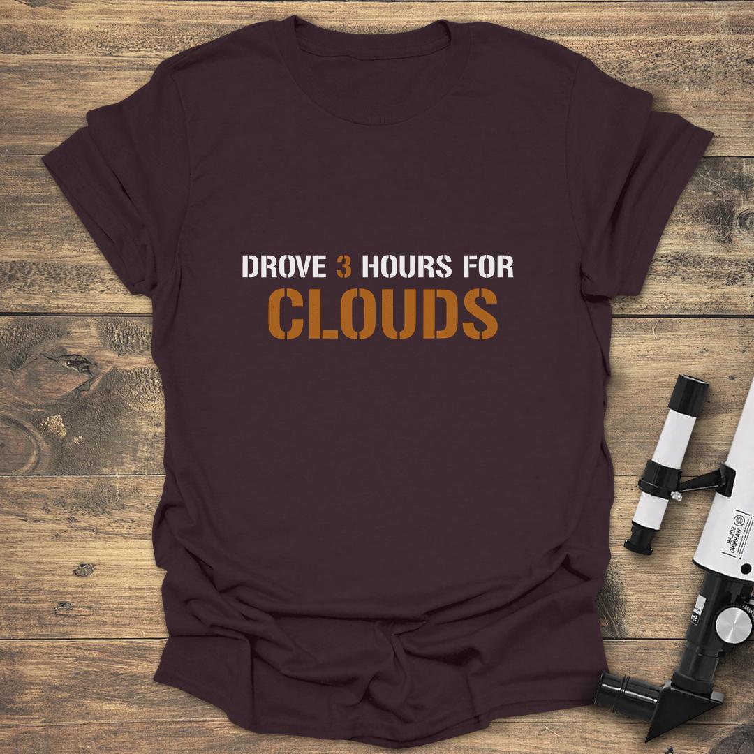3 Hours For Clouds - Dark Chocolate T-Shirt