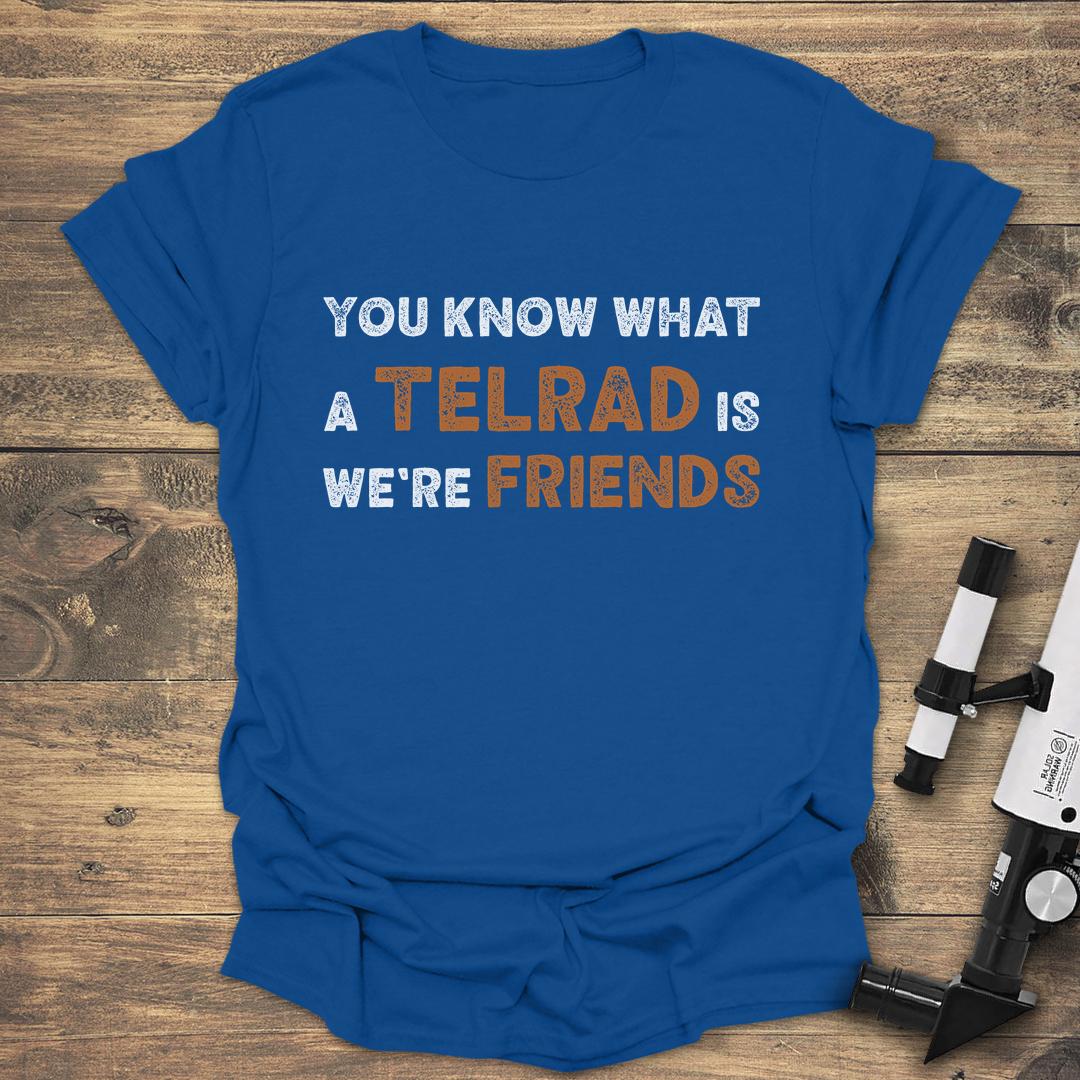 You Know What A Telrad Is - Royal T-Shirt