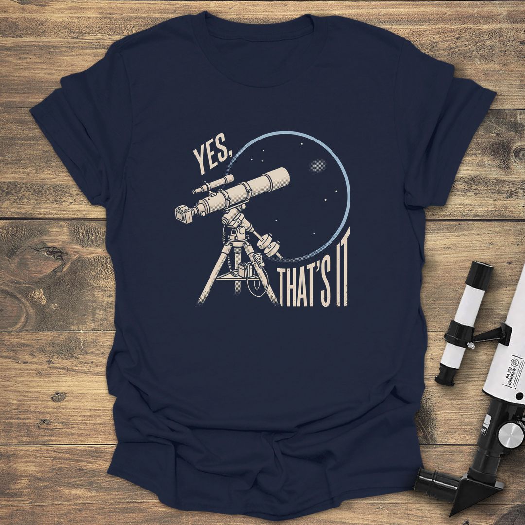 Yes That's It Telescope - Navy t-shirt