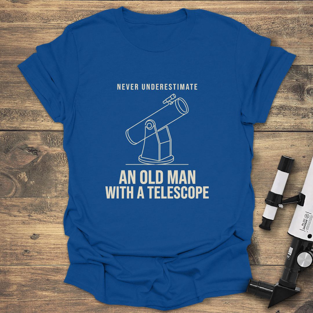 Never Underestimate Old Man Telescope - Royal T-Shirt