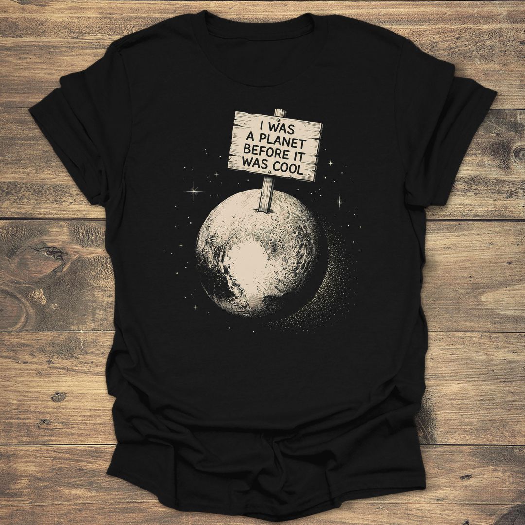 Planet Before It Was Cool - Black t-shirt