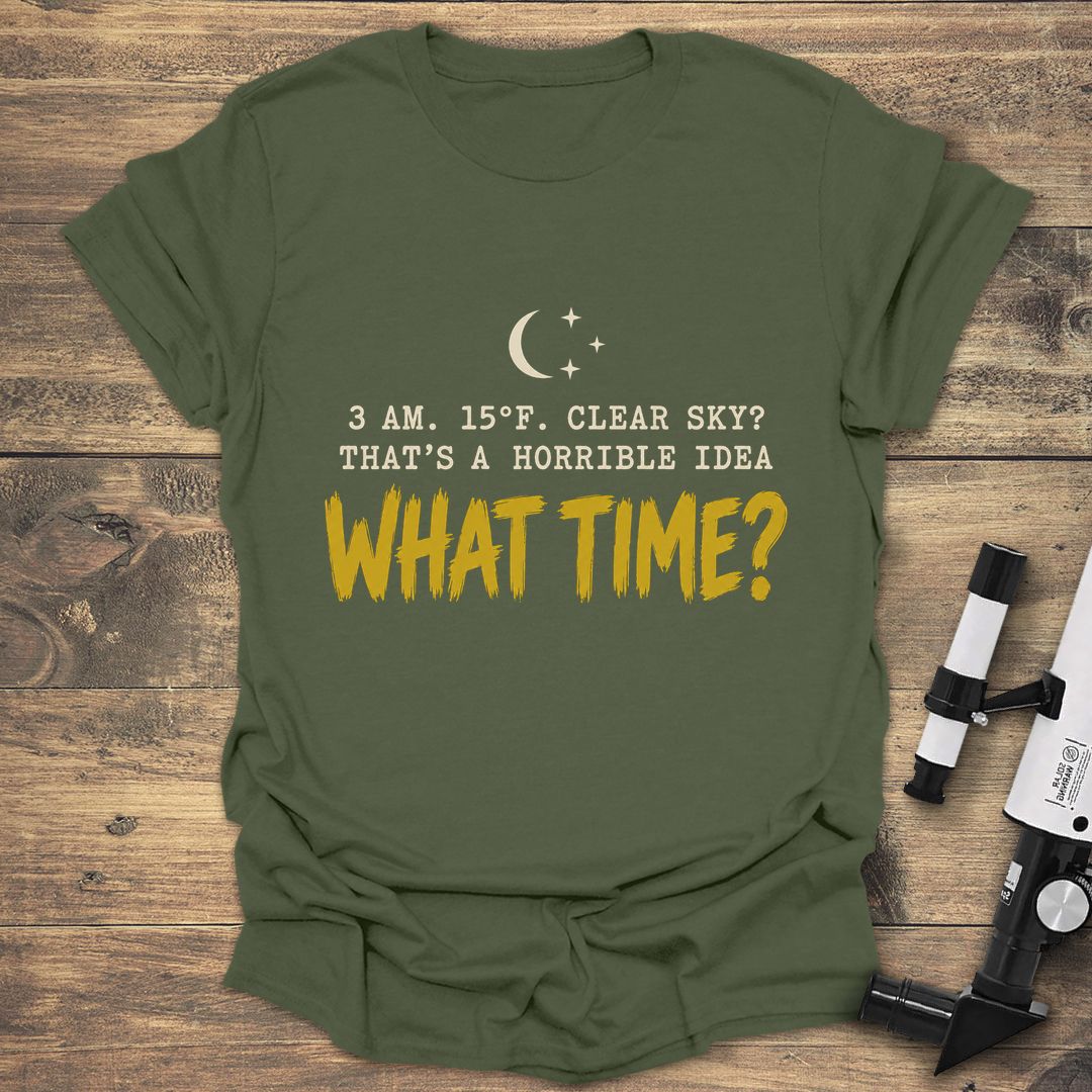 What Time Clear Sky - Military Green t-shirt