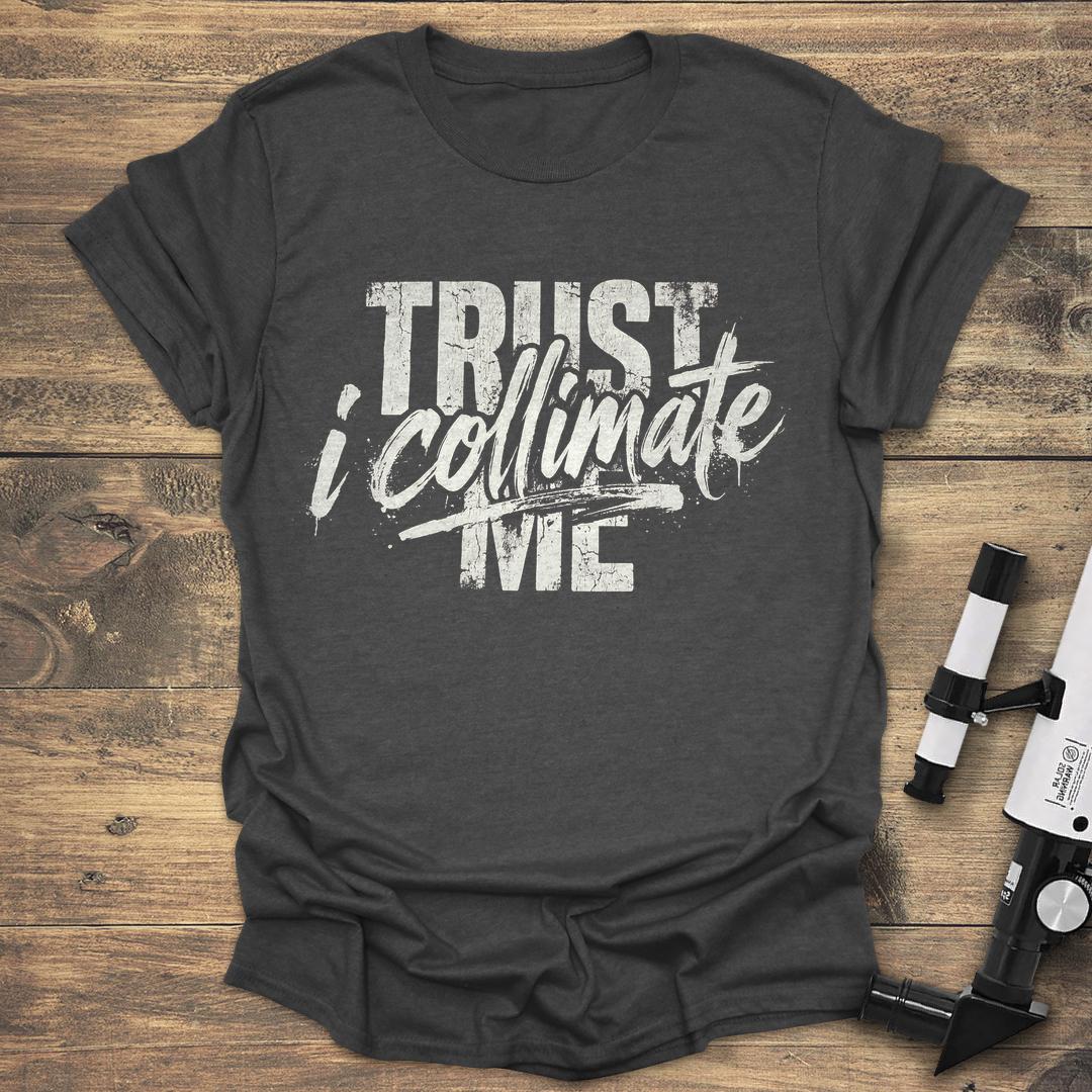 Trust Me I Collimate Distressed Streetwear - Dark heather T-Shirt
