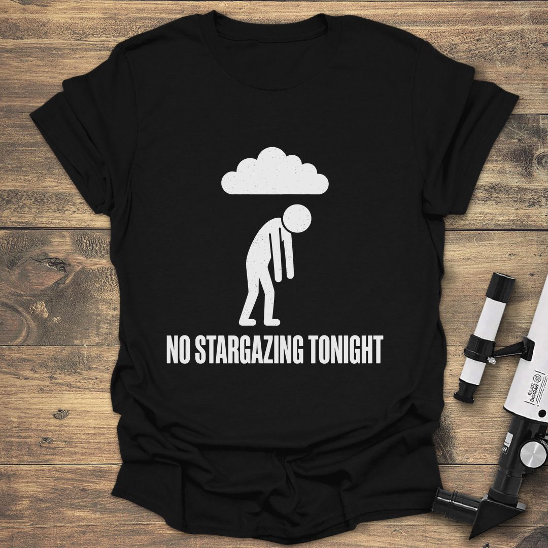 No Stargazing Tonight - Black t-shirt
