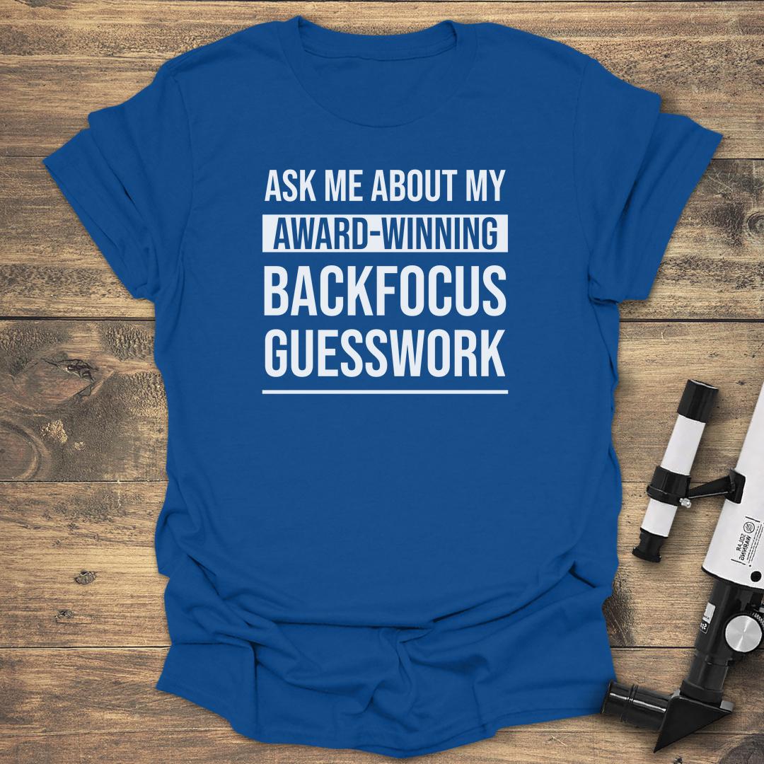 Ask About My Award-Winning Backfocus - Royal T-Shirt