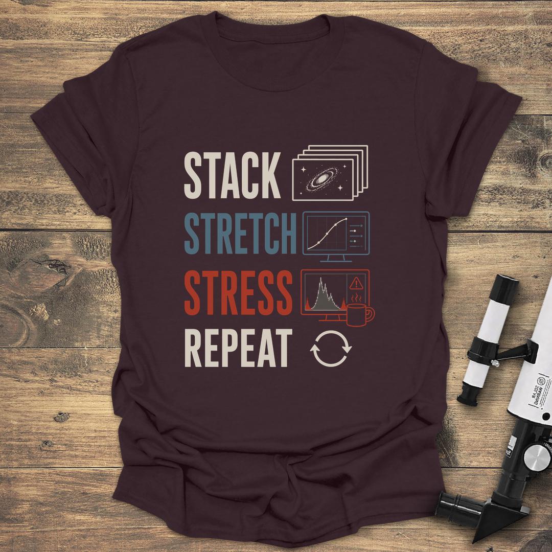 Stack Stretch Stress Repeat Funny Astrophotography - Dark Chocolate T-Shirt