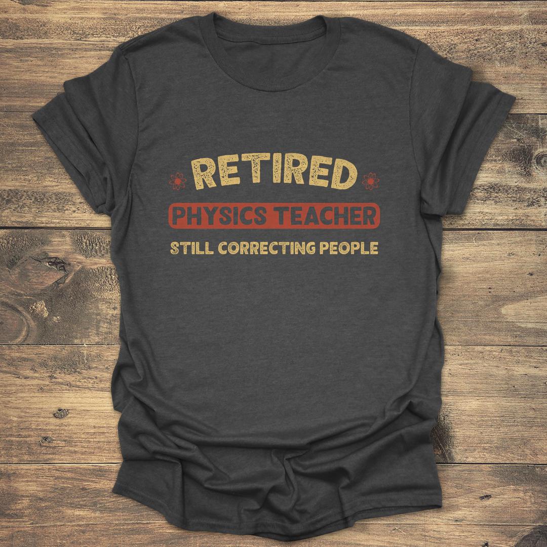 Retired Physics Teacher - Dark heather T-Shirt