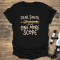 Dear Santa One More Scope - Black t-shirt