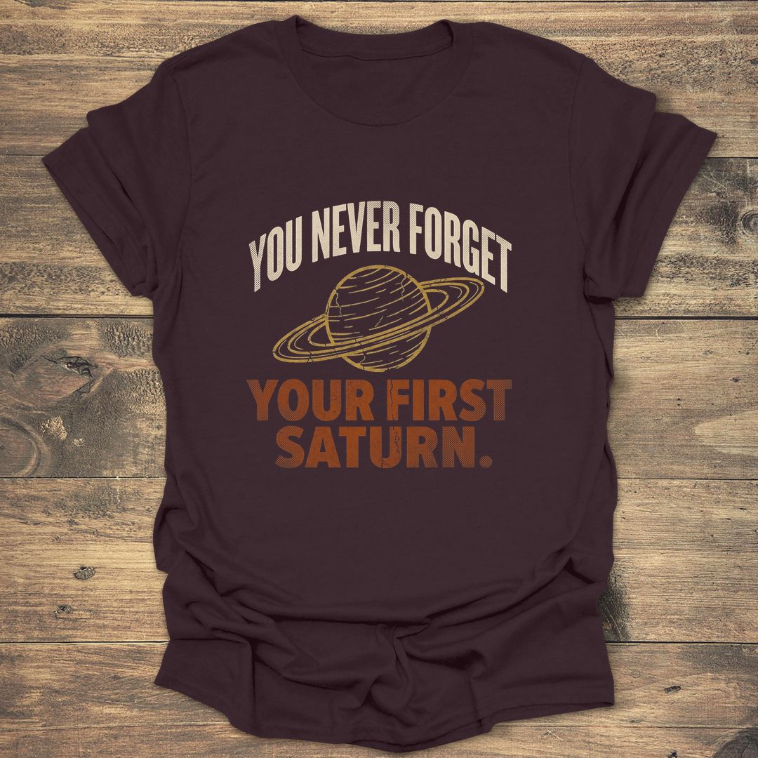 You Never Forget Your First Saturn - Dark Chocolate T-Shirt