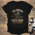 The Mount Costs More - Black T-Shirt