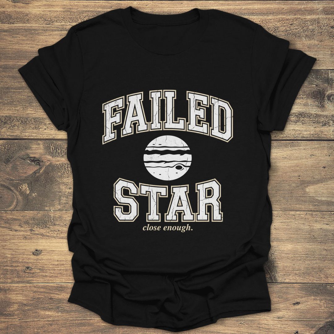 Jupiter Failed Star Close Enough - Black T-Shirt