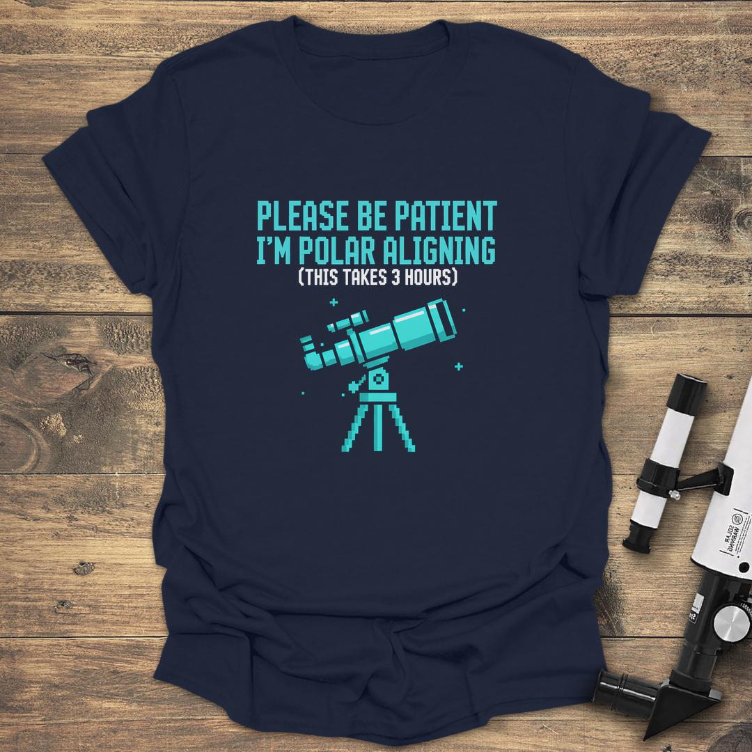 Please Be Patient I'm Polar Aligning - Navy T-Shirt