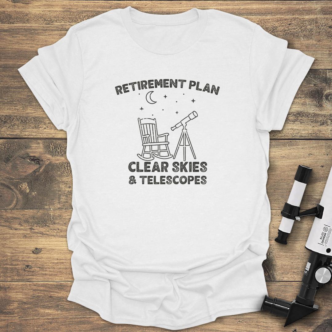 Retirement Plan For Clear Skies - White T-Shirt