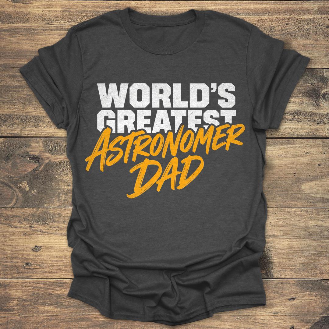 World's Greatest Astronomer Dad - Father's Day - Dark heather T-Shirt