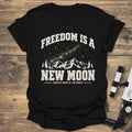 Freedom Is A New Moon - Black t-shirt
