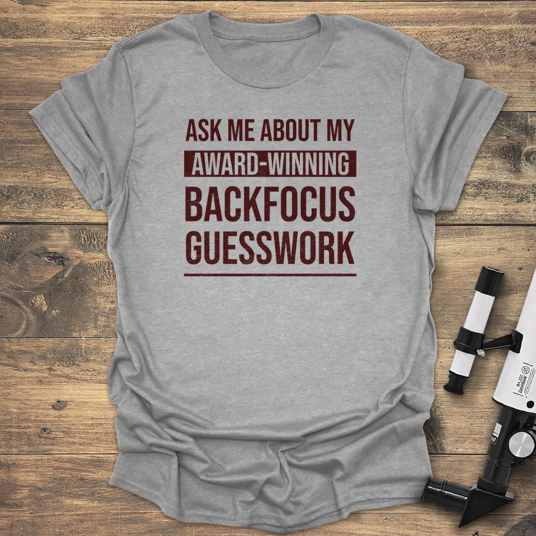 Ask About My Award-Winning Backfocus - Sport Grey T-Shirt