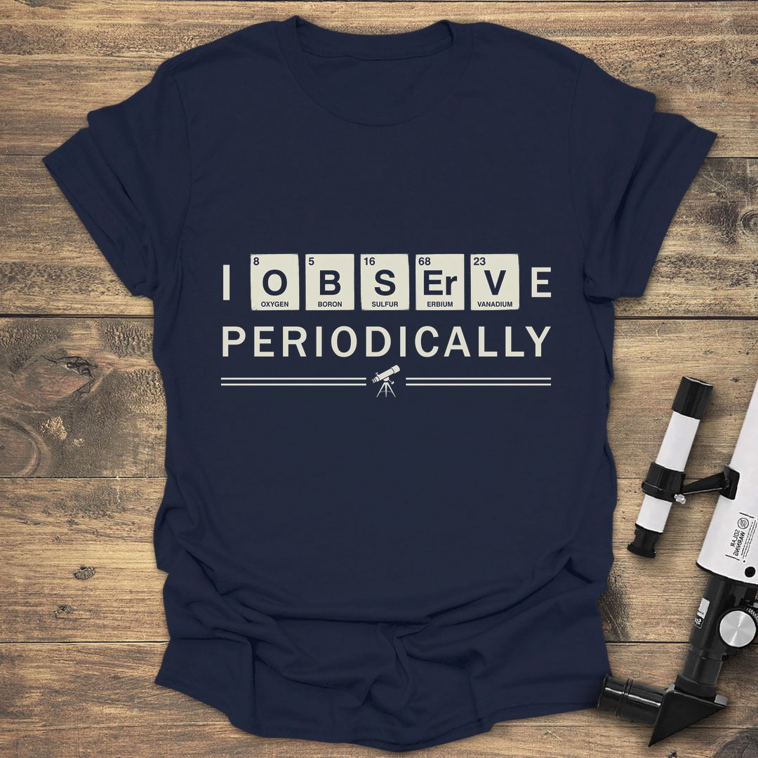 I Observe Periodically - Navy t-shirt
