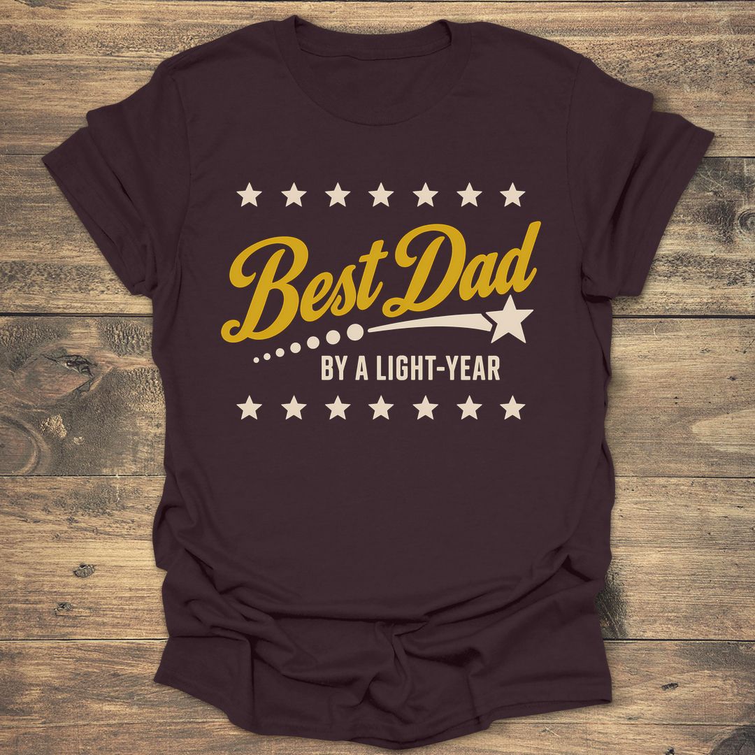 Best Dad By A Light-Year - Dark Chocolate t-shirt