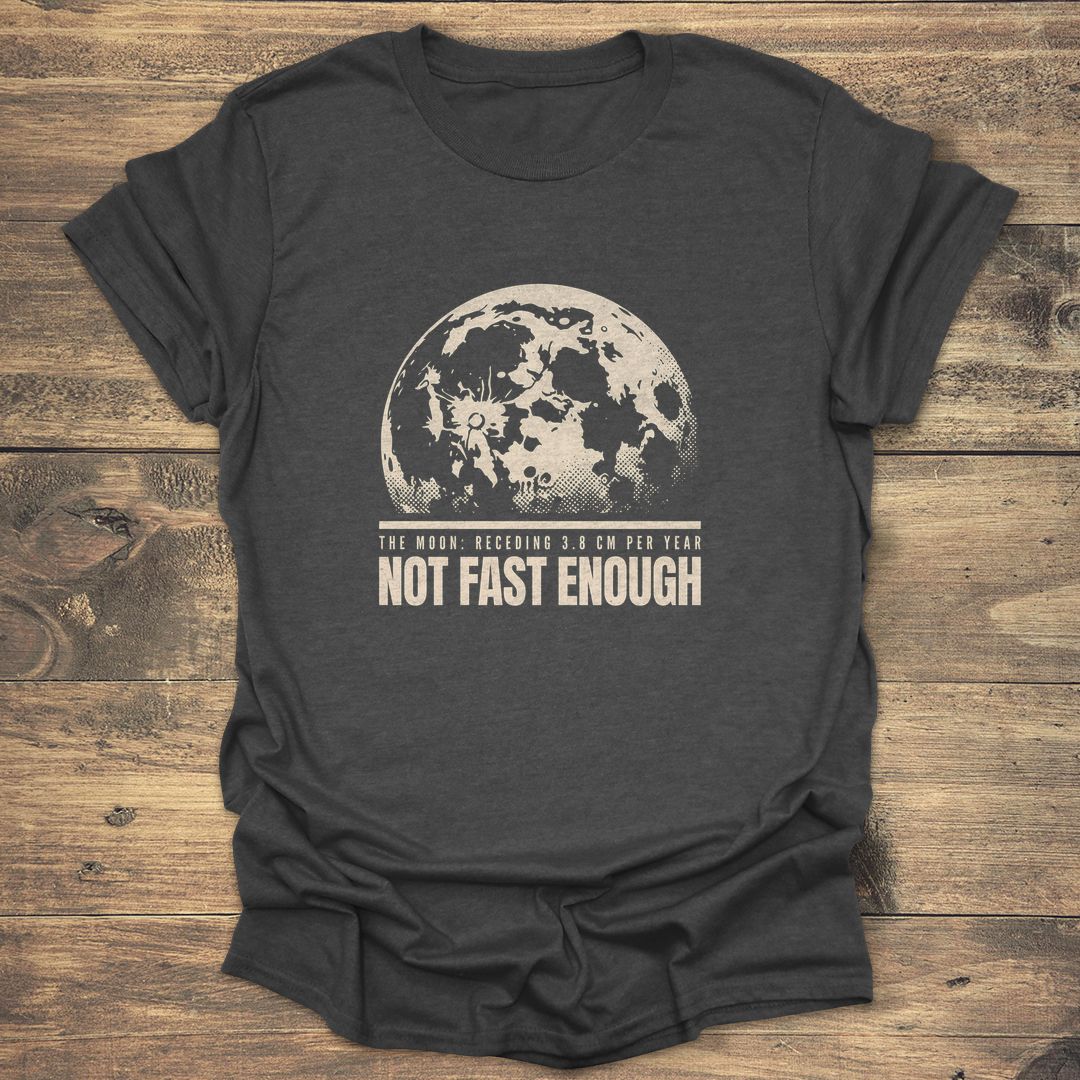 Moon Receding Not Fast Enough - Dark heather T-Shirt