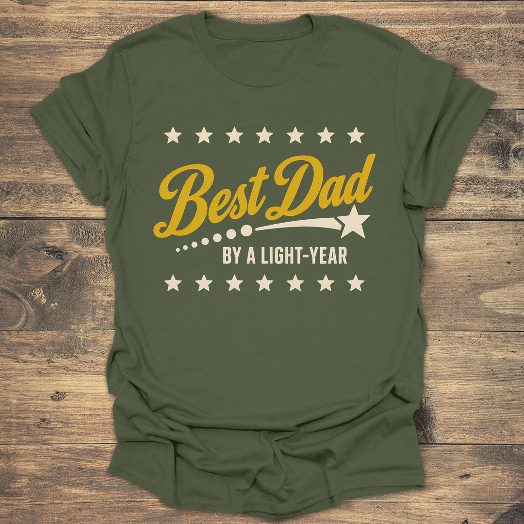 Best Dad By A Light-Year - Military Green t-shirt