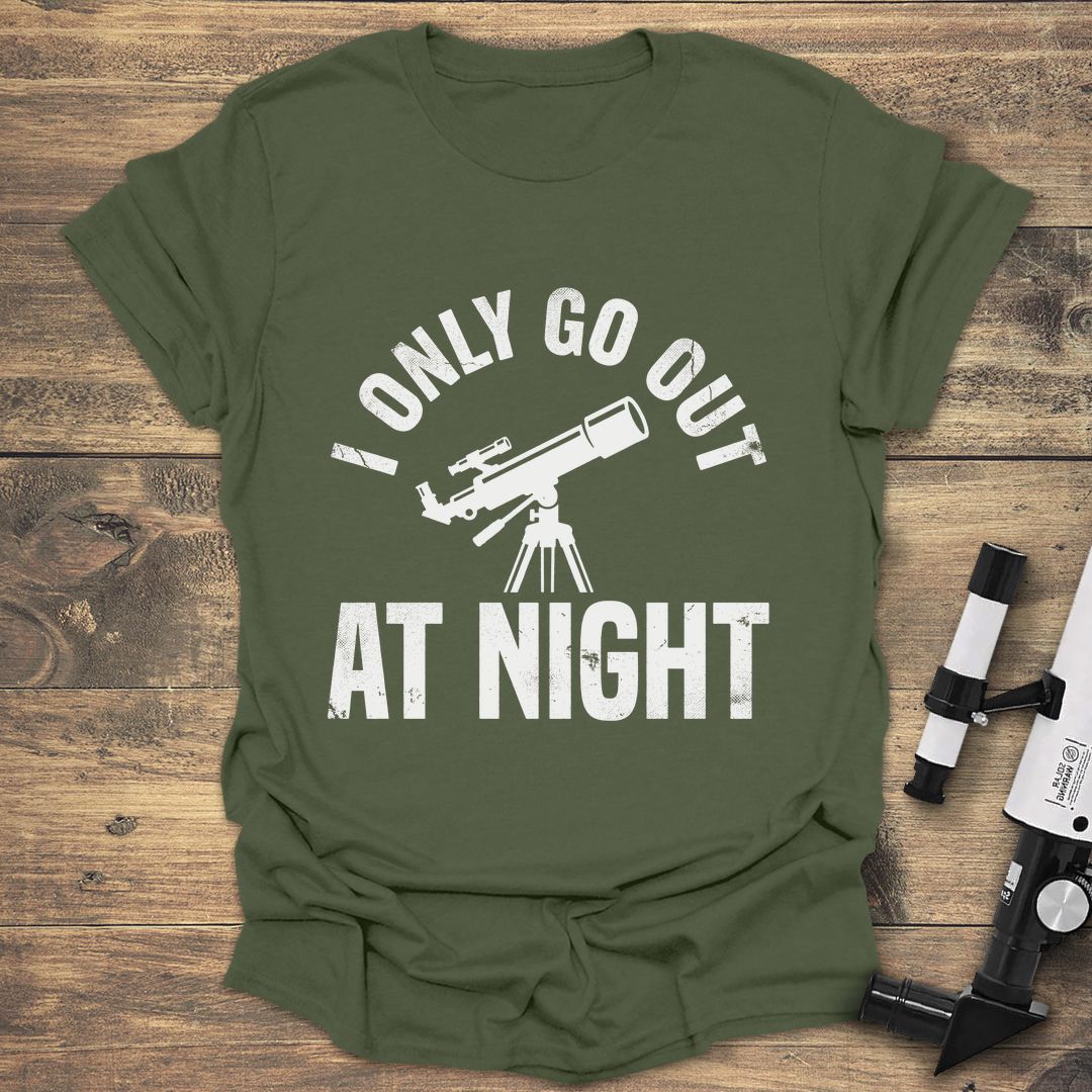 I Only Go Out At Night - Military Green t-shirt