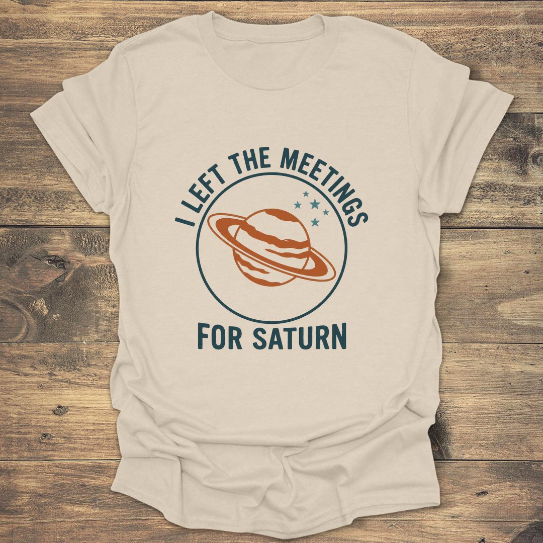 I Left the Meetings for - Natural t-shirt