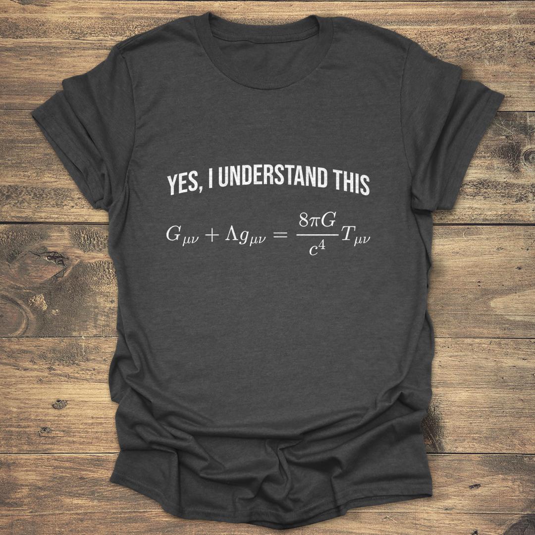 Yes I Understand This Einstein Field Equation - Dark heather T-Shirt