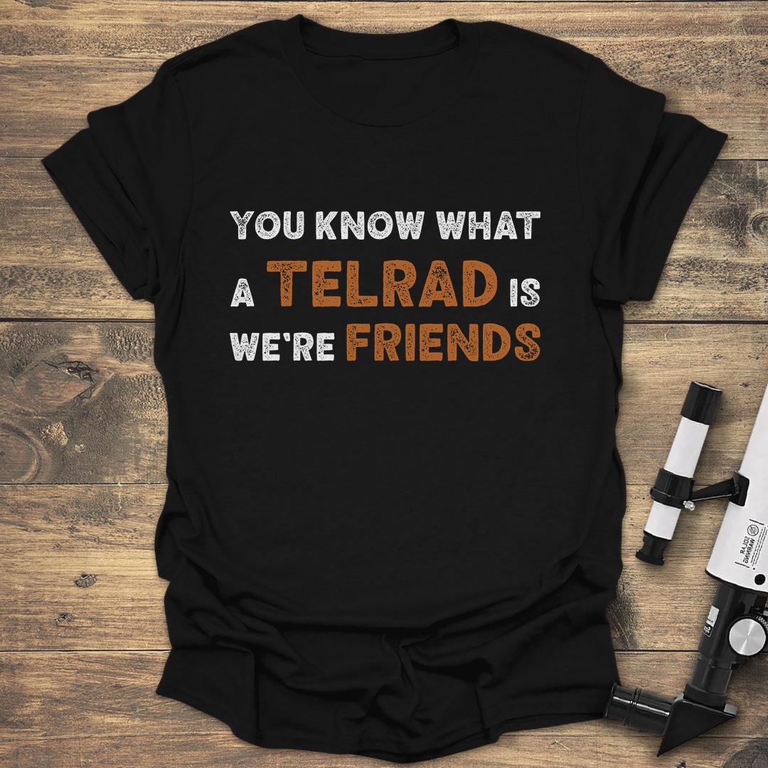 You Know What A Telrad Is - Black T-Shirt