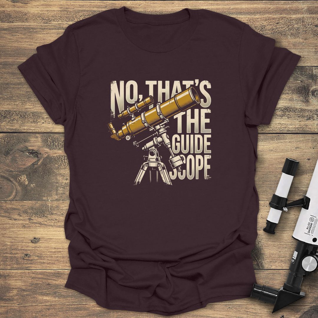 No That's The Guide Scope - Dark Chocolate t-shirt