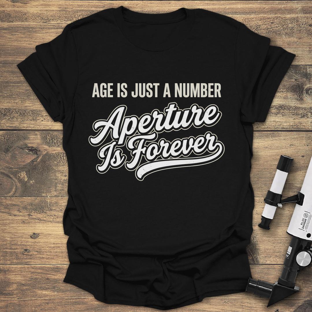 Age Is Just A Number Aperture Is Forever - Black T-Shirt