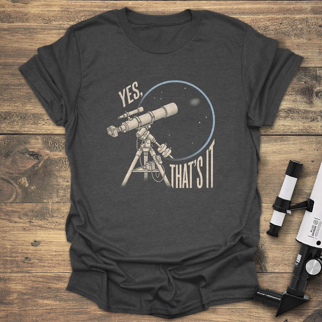 Yes That's It Telescope - Dark Heather t-shirt