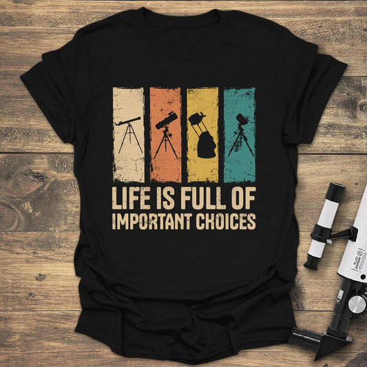 Telescope Choices - Black T-Shirt