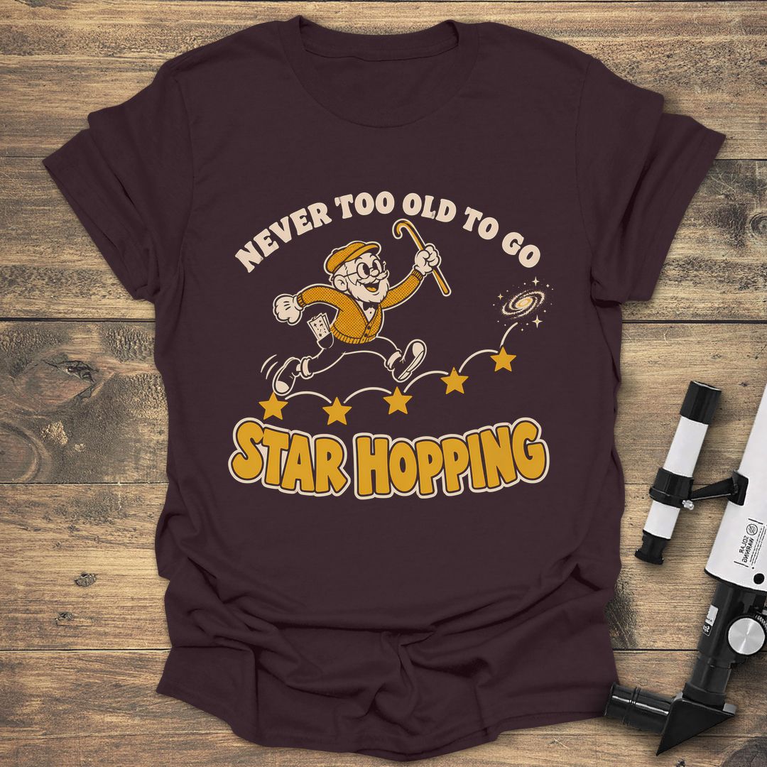 Never Too Old Star Hopping - Dark Chocolate t-shirt
