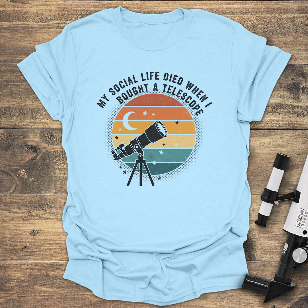 My Social Life Died When I Bought A Telescope - Light Blue T-Shirt