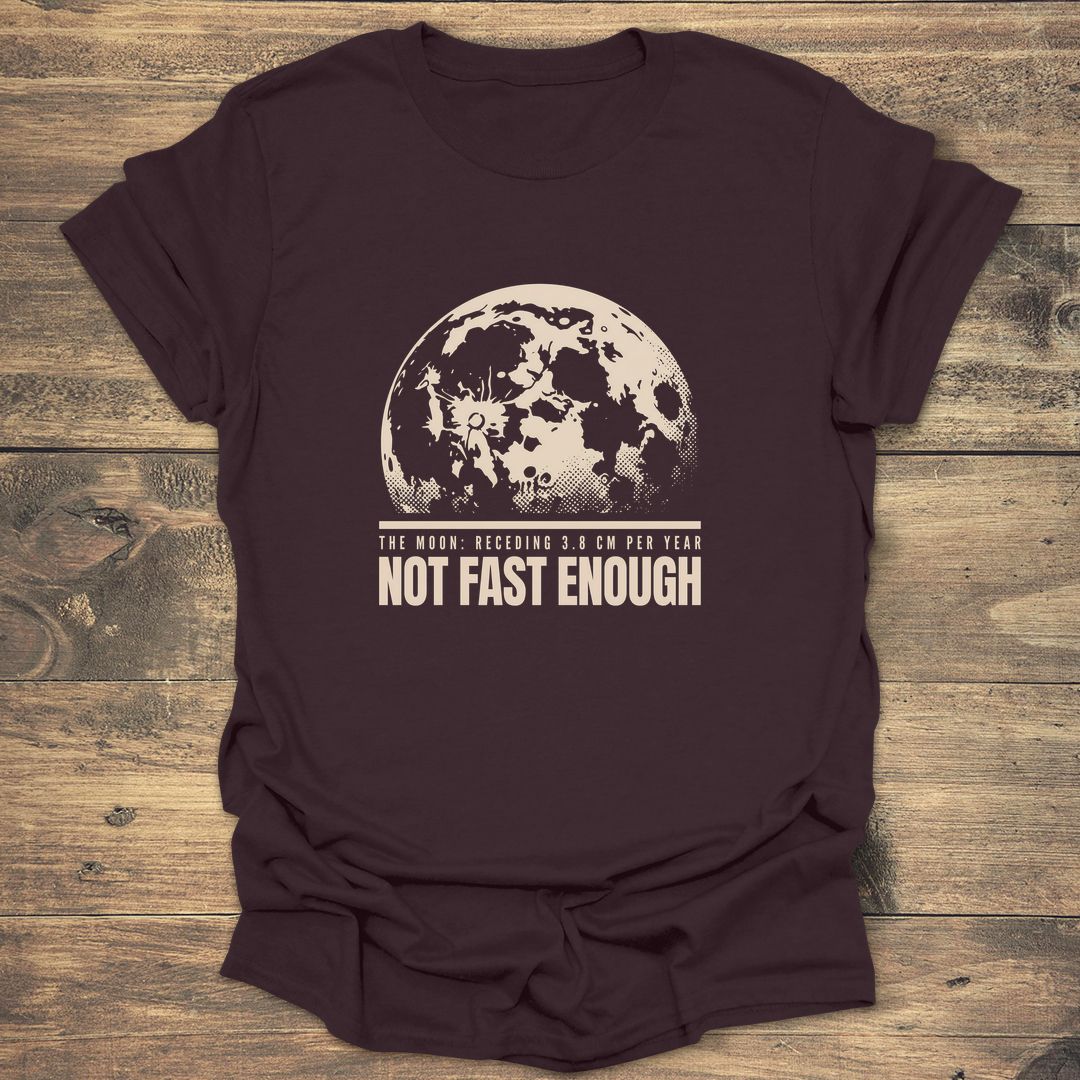 Moon Receding Not Fast Enough - Dark Chocolate T-Shirt